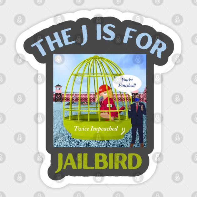 Donald J Trump Jailbird Adam Schiff Impeachment Sticker by Funny Bone